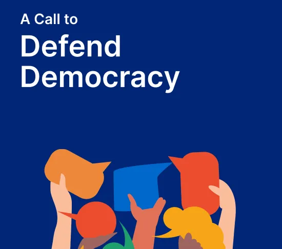 Graphic reading "A Call to Defend Democracy" with illustrated hands raising colorful speech bubbles against a dark blue background.