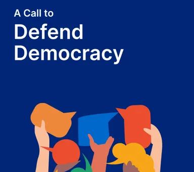 Graphic reading "A Call to Defend Democracy" with illustrated hands raising colorful speech bubbles against a dark blue background.