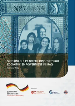 Report cover reading "Sustainable Peacebuilding through Economic Empowerment in Iraq, February 2022", showing a group of women posing together over a banknote-patterned background.