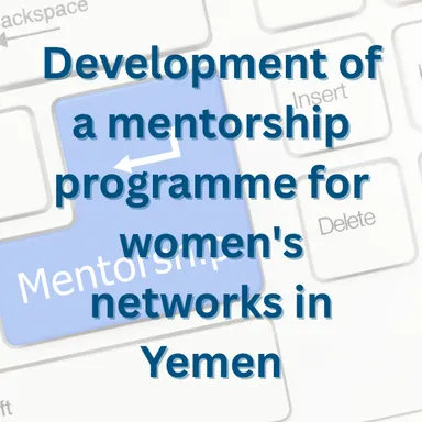 Text graphic on a computer keyboard reading "Development of a mentorship programme for women's networks in Yemen", with the word "Mentorship" on a highlighted key.