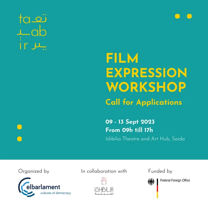 Teal promotional poster reading "Film Expression Workshop, Call for Applications, 09 - 13 Sept 2023, From 09h till 17h, Ishbilia Theatre and Art Hub, Saida" with elbarlament, Ishbilia and Federal Foreign Office logos.