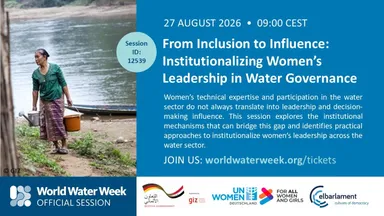 Promotional banner for a World Water Week session titled "From Inclusion to Influence: Institutionalizing Women's Leadership in Water Governance" on 27 August 2026, with a woman carrying water containers by a river.