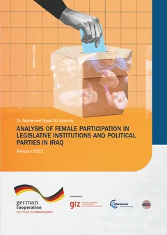 Report cover reading "Analysis of Female Participation in Legislative Institutions and Political Parties in Iraq, February 2022", showing a hand placing a ballot into a box decorated with photos of women, and German Cooperation and GIZ logos.