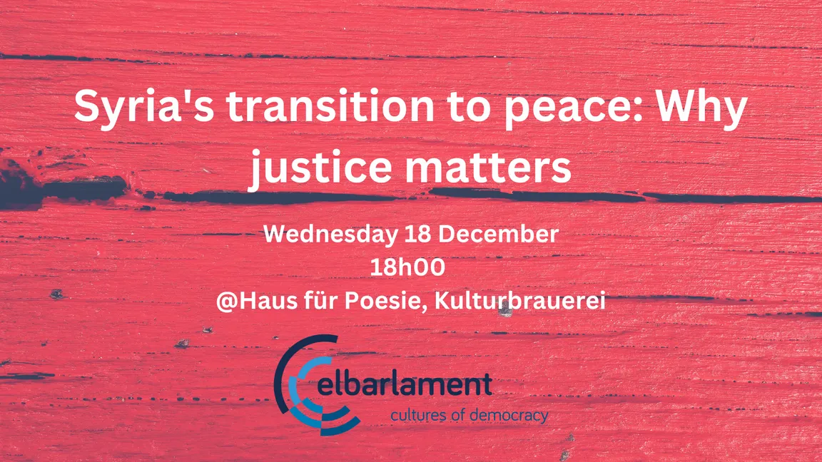Event announcement on a red wood background reading "Syria's transition to peace: Why justice matters, Wednesday 18 December, 18h00, @Haus für Poesie, Kulturbrauerei", with the elbarlament logo.